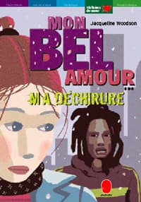 Mon bel amour... ma déchirure - Jacqueline Woodson