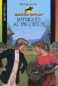 Intrigues au Pin Creux - Bonnie Bryant