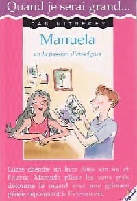 Manuela ou la passion d'enseigner - Dan Mitrecey