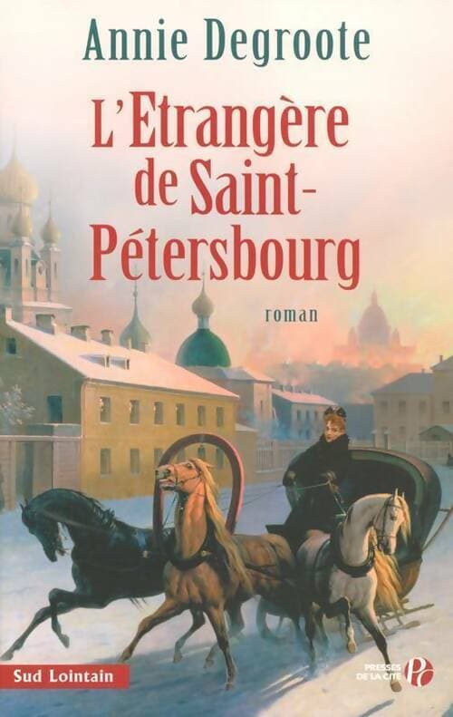 L'étrangère de Saint-Pétersbourg - Annie Degroote