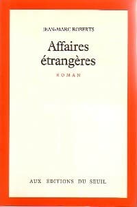 Affaires étrangères - Jean-Marc Roberts