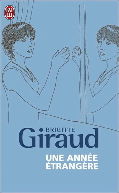 Une année étrangère - Brigitte Giraud