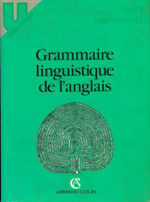 Grammaire linguistique de l'anglais - Henri Adamczewski
