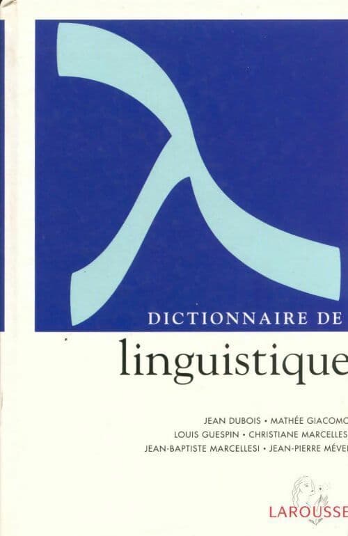 Dictionnaire de linguistique - Jean Dubois