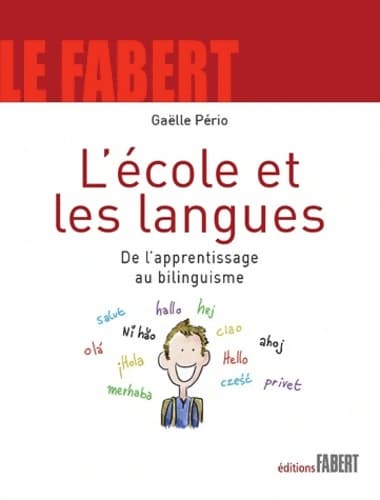 L'école et les langues - de l'apprentissage au bilinguisme - Gaëlle Pério